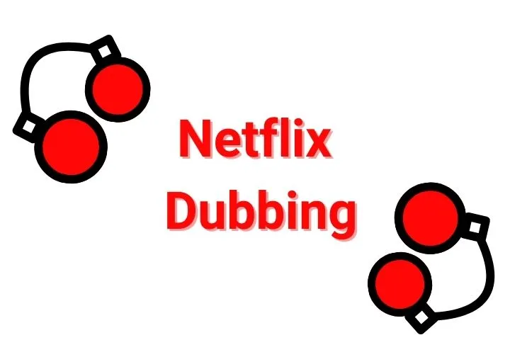 Netflix Dubbing Guidelines